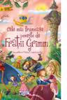 Cele mai frumoase povesti de Fratii Grimm.