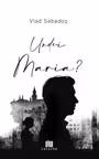 Unde-i Maria