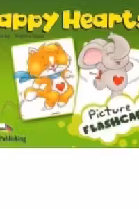 Happy Hearts 2, Picture Flashcards. Curs de limba engleza pentru prescolari