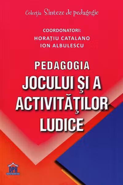 Pedagogia jocului si a activitatilor ludice