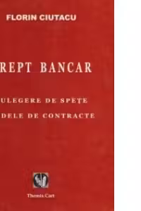 Drept bancar.Culegere de spete. Modele de contracte