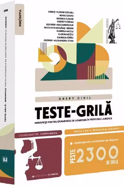 Teste-grilă. Minispețe pentru examenele de admitere în profesiile juridice. Drept civil Ed.13