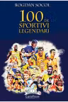 100 de sportivi legendari