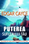 Puterea Sufletului tau