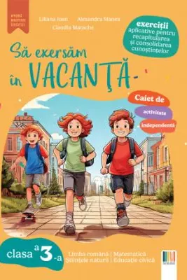 Sa exersam in vacanta clasa a 3-a