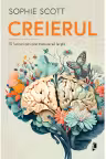 CREIERUL. 10 lucruri pe care trebuie sa le stii