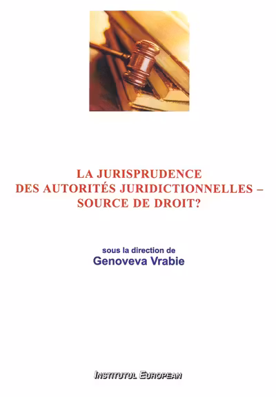 La jurisprudence des autorités juridictionnelles - source de droit?