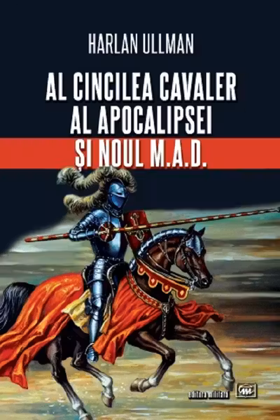 Al cincilea cavaler al Apocalipsei și noul M.A.D.
