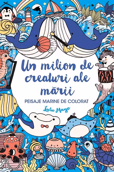 Un milion de creaturi ale marii. Peisaje marine de colorat