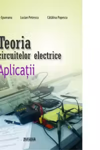Teoria circuitelor electrice. Aplicatii