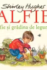 ALFIE. ALFIE SI GRADINA DE LEGUME.