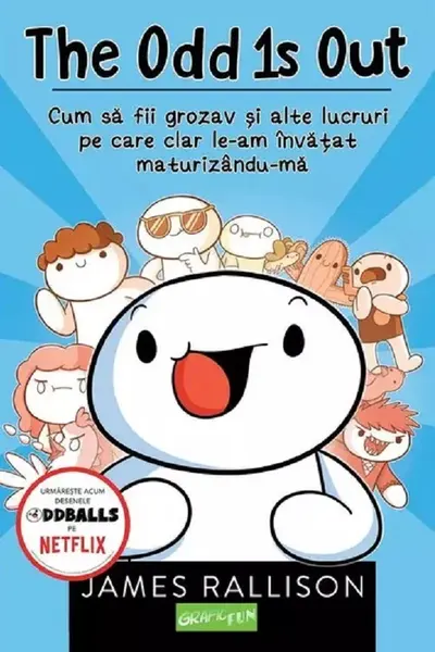 The Odd is Out. Cum sa fii grozav si alte lucruri pe care clar le-am invatat maturizandu-ma.