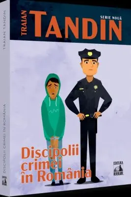Discipolii crimei in Romania
