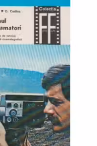 Filmul de amatori - Elemente de tehnica si cultura cinematografica