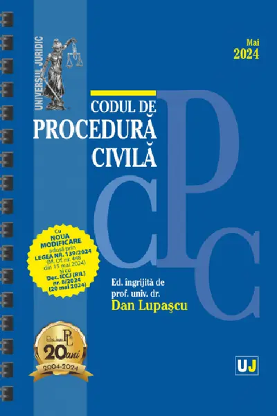 Codul de procedură civilă Mai 2024 Ed. Spiralața