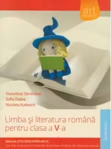 Limba si literatura romana pentru clasa a V-a, semestrul I. Metoda Stiu-Descopar-Aplic