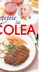Retetele lui Colea - carte de bucate