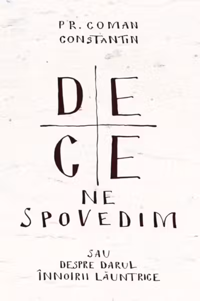 De ce ne spovedim