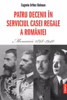 Patru decenii in serviciul Casei Regale a Romaniei