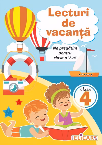 Lecturi de vacanţă pentru clasa a IV-a. Ne pregătim pentru clasa a V-a! Texte educative şi atractive. Întrebări și curiozități