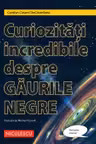 Curiozitati incredibile despre gaurile negre
