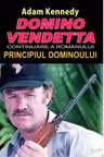 Domino Vendetta. Continuarea romanului Principiul dominoului