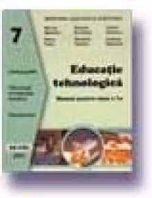 Educatie tehnologica. Manual (cls. a VII-a)