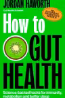 How to Gut Health