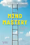 Mind Mastery. Ghid