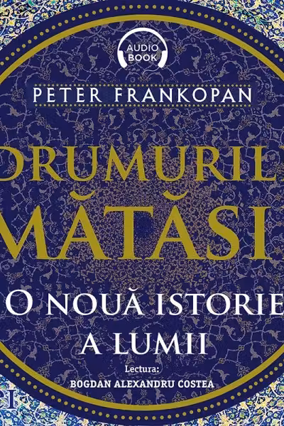 Drumurile mătăsii (audiobook)