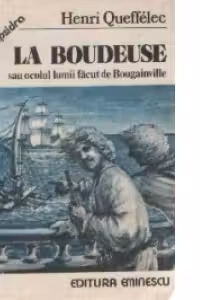 La Boudeuse sau ocolul lumii facut de Bougainville