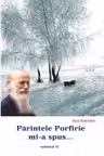 Părintele Porfirie MI-A Spus... Vol.2