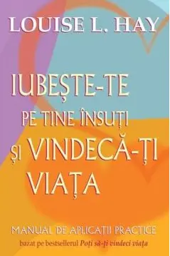 Iubeste-te pe tine insuti si vindeca-ti viata
