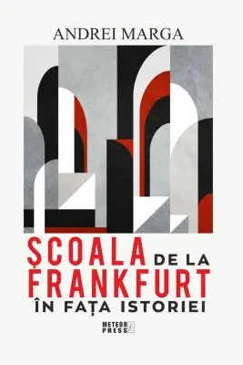Scoala de la Frankfurt in fata istoriei