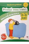 IMI PLACE LA GRADINITA. Primul meu caiet de educatie ecologica. 4-6 ani
