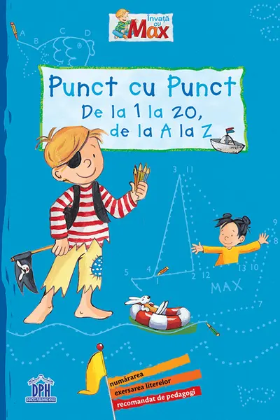 Învață cu Max. Punct cu punct: de la 1 la 20, de la A la Z