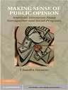 Making Sense of Public Opinion: American Discourses about Immigration and Social Programs
