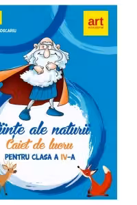 Stiinte ale naturii. Caiet de lucru. Clasa a IV-a