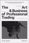 The Art and Business of Professional Trading