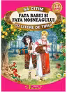 Sa citim FATA BABEI SI FATA MOSNEAGULUI cu litere de tipar