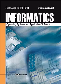 Informatics. Operating systems and application software - Vasile Avram, Gheorghe Dodescu