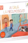 Ai grija la necunoscuti
