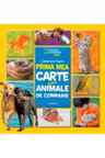 National Geographic PRIMA MEA CARTE DESPRE ANIMALE DE COMPANIE