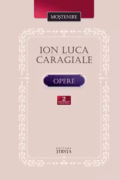 Opere vol.2 Caragiale I.L.