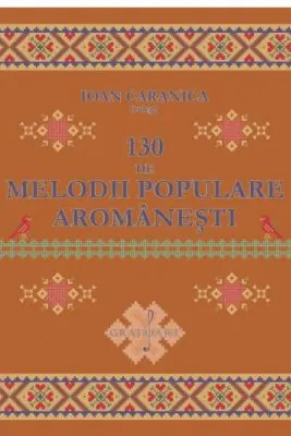 130 de melodii populare aromanesti