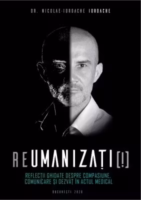 ReUmanizati! - Dr. Nicolae Iordache