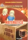 Matematica. Exercitii si probleme pentru clasa a VIII-a