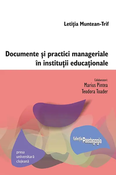 Documente și practici manageriale în instituții educaționale