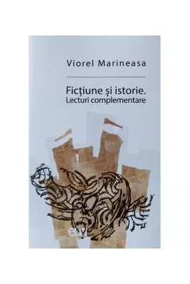 Fictiune si istorie. Lecturi complementare