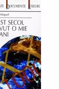 Acest secol a avut o mie de ani